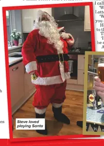  ??  ?? Steve loved playing Santa