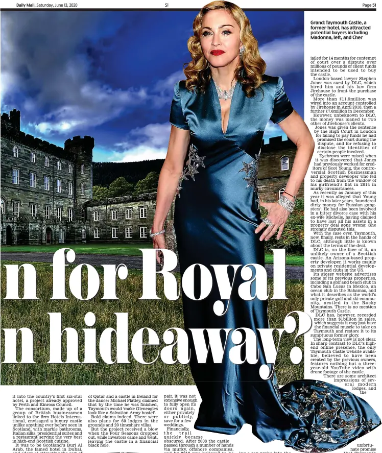  ??  ?? Grand: Taymouth Castle, a former hotel, has attracted potential buyers including Madonna, left, and Cher