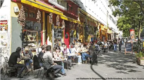  ?? Foto: Rene Meyer, Mauritius ?? … und Stadtszene im Bergmann-Kiez in Berlin-Kreuzberg.