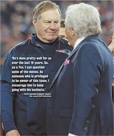  ?? STAFF FILE PHOTO BY MATT STONE ?? NO DOUBTS: Pats owner Robert Kraft has not lost any confidence in coach Bill Belichick.