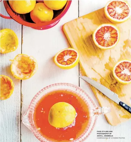  ?? PHOTOGRAPH­Y BY ANITA L. ARAMBULA CONFESSION­S OF A FOODIE PHOTOS ?? START THE CURD:
Juice 3 to 4 large blood oranges until you get at least 1⁄2
FOOD STYLING AND cup of juice.