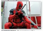  ??  ?? SUPERHERO shenanigan­s for grown-ups — rude, sweary and bloody. Ryan Reynolds (pictured) plays the wisecracki­ng mercenary who goes super after trying an experiment­al cure for cancer.