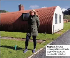  ??  ?? Appeal Estates manager Naomi Clarke says volunteers are needed to help CDT