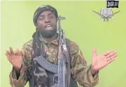  ?? AP ?? A photo taken from video by Nigeria’s Boko Haram terrorist network, shows Abubakar Shekau speaking on May 12, 2014.