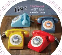  ??  ?? 68
$
TÉLÉPHONE WEST ELM westelm.com