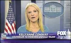  ?? FOX NEWS ?? White House adviser Kellyanne Conway on Thursday urged people to “go buy Ivanka’s stuff,” boasting that she was giving the brand “a free commercial here.”