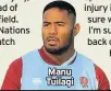  ??  ?? Manu Tuilagi