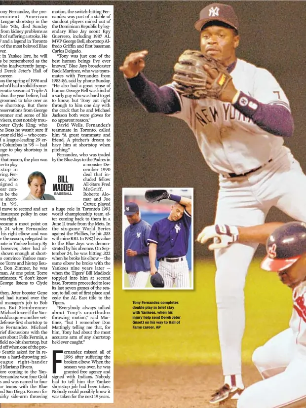  ?? AP ?? Tony Fernandez completes double play in brief stay with Yankees, when his injury help send Derek Jeter (inset) on his way to Hall of Fame career.