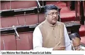  ??  ?? Law Minister Ravi Shankar Prasad in Lok Sabha