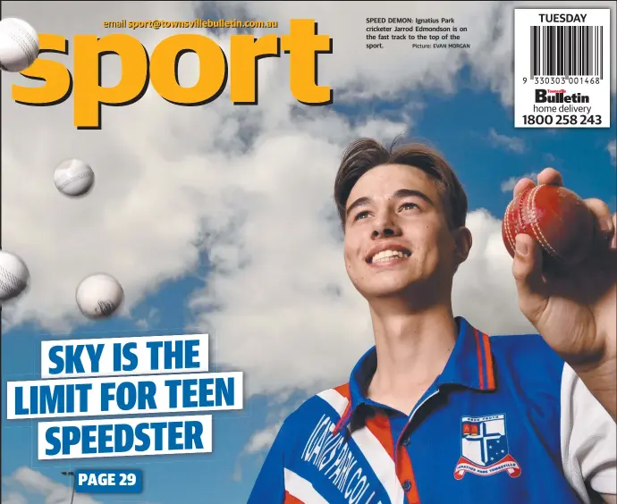  ?? Picture: EVAN MORGAN ?? SPEED DEMON: Ignatius Park cricketer Jarrod Edmondson is on the fast track to the top of the sport.