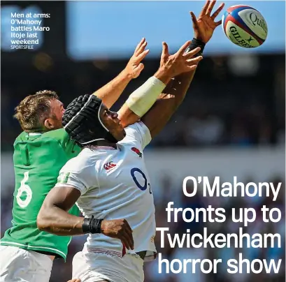  ?? SPORTSFILE ?? Men at arms: O’Mahony battles Maro Itoje last weekend