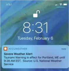  ??  ?? Some people on the East Coast got a push alert on their phones on Tuesday about a tsunami warning, but the National Weather Service says it was just a test. Meteorolog­ist Hendricus Lulofs said there was a glitch Tuesday during a routine test. AP...