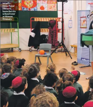  ??  ?? Israel’s Orna Porat Theatre launches its school tour at Rimon Primary