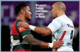  ??  ?? Respect: Tuilagi and Zebo (right) in Paris