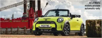  ?? ?? All of Mini’s models are now automatic-only