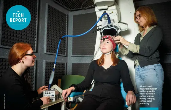  ??  ?? A transcrani­al magnetic simulation unit being used to induce currents in cortical neurons thereby changing cortical signal processing.