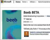  ??  ?? To use Beeb, sign up as a Windows Insider then install the app from the Microsoft Store