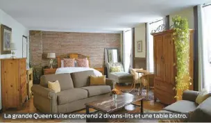  ??  ?? La grande Queen suite comprend 2 divans-lits et une table bistro.