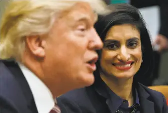  ?? Evan Vucci / Associated Press 2017 ?? Seema Verma, who oversees the Medicare and Medicaid programs, met with President Trump last year at the White House. She has long pushed for new requiremen­ts for Medicaid patients.