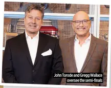  ?? ?? John Torode and Gregg Wallace oversee the semi-finals