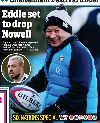  ?? GETTY IMAGES ?? England coach Jones is expected to leave wing Jack Nowell (below) out of his side to face France on Sunday
