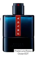  ??  ?? Prada Luna Rossa Ocean EDT