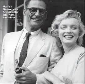  ?? PHOTO: GETTY IMAGES ?? Marilyn Monroe with Arthur Miller and (right) her Siddur