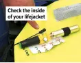  ??  ?? Check the inside of your lifejacket