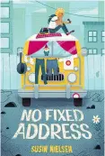  ??  ?? Vancouver author Susin Nielsen’s latest novel is about a homeless boy and his mom who live in a van.