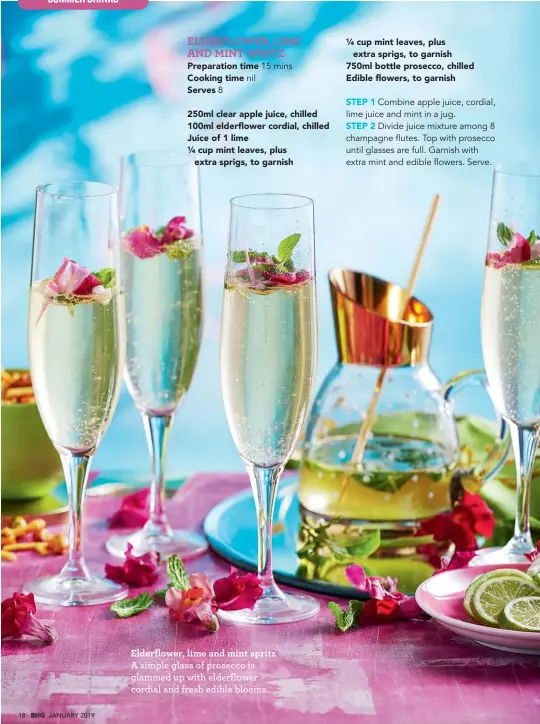  ??  ?? Elderflowe­r, lime and mint spritz A simple glass of prosecco is glammed up with elderflowe­r cordial and fresh edible blooms.