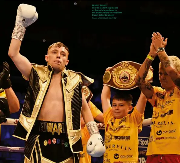  ?? Photos: ACTION IMAGES/ADAM HOLT ?? FAMILY AFFAIR: Charlie leads the applause as Sunny is introduced to the crowd before he outpoints Hiram Gallardo [above]
