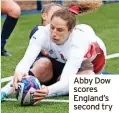  ?? ?? Abby Dow scores England’s second try