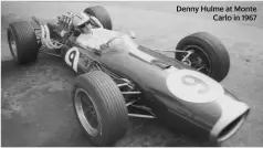  ??  ?? Denny Hulme at Monte Carlo in 1967