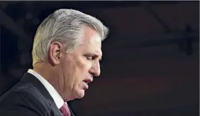  ?? Susan Walsh / Associated Press file ?? House Minority Leader Kevin Mccarthy, R-calif., speaks during a news conference on Capitol Hill in Washington.