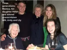  ??  ?? Three generation­s: Monica, her daughter Helen and adored grandchild­ren
Will, Unity and Lily