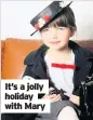  ??  ?? It’s a jolly holiday with Mary