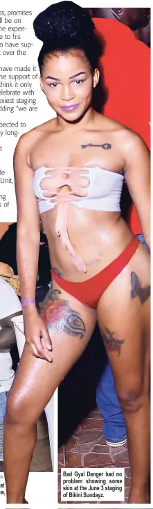  ?? ANTHONY MINOTT PHOTOS ?? Unleashed Entertainm­ent boss Johno with Kerry-Ann Major at Bikini Sundayz pool party held in East Kirkland Heights, St Andrew, in March. Bad Gyal Danger had no problem showing some skin at the June 3 staging of Bikini Sundayz.