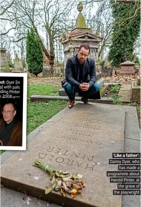  ?? GETTY ?? ‘Like a father’: Danny Dyer, who has made a programme about Harold Pinter, at the grave of the playwright