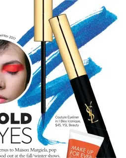  ??  ?? Couture Eyeliner in 1 Bleu Iconique, $45, YSL Beauty