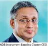  ??  ?? NDB Investment Banking Cluster CEO Vajirakula­thilaka