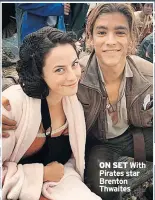  ??  ?? ON SET With Pirates star Brenton Thwaites