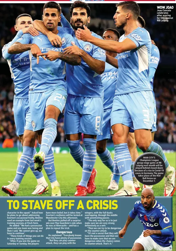  ?? ?? WOW JOAO Joao Cancelo celebrates after scoring for City against RB Leipzig
MAN CITY’S Champions League group-stage game at RB Leipzig next month will be played behind closed doors because of a rise in Covid-19 cases in Germany. The game takes place at the Red Bull Arena on
December 7.