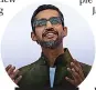  ?? ?? Google CEO Sundar Pichai