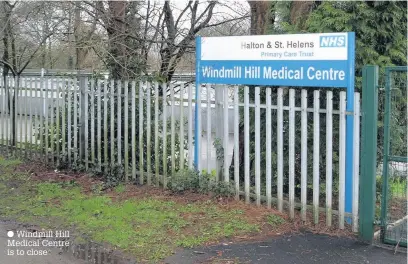  ??  ?? Windmill Hill Medical Centre is to close