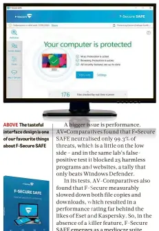  ??  ?? ABOVE The tasteful interface design is one of our favourite things about F-Secure SAFE