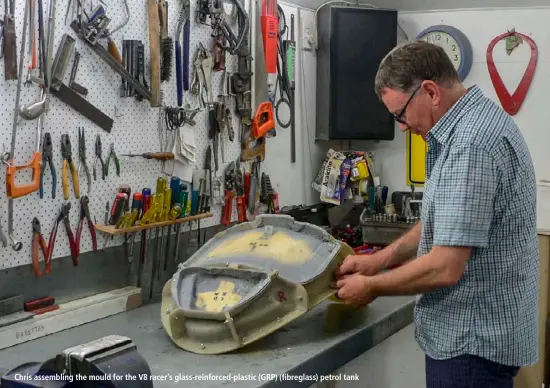  ??  ?? Chris assembling the mould for the V8 racer’s glass-reinforced-plastic (GRP) (fibreglass) petrol tank