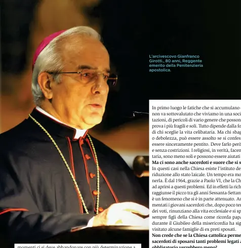  ??  ?? L’arcivescov­o Gianfranco Girotti., 80 anni, Reggente emerito della Penitenzie­ria apostolica.