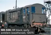  ??  ?? MR-508: BR black, early emblem (weathered), 12075