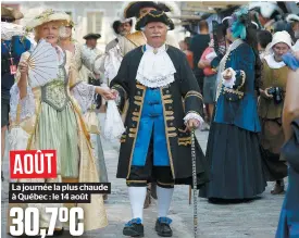  ??  ?? PHOTO D’ARCHIVES, SIMON CLARK Le 1er août, lors du défilé d’ouverture des Fêtes de la Nouvelle-france, le mercure a grimpé à 27,9 °C.