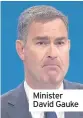  ??  ?? Minister David Gauke